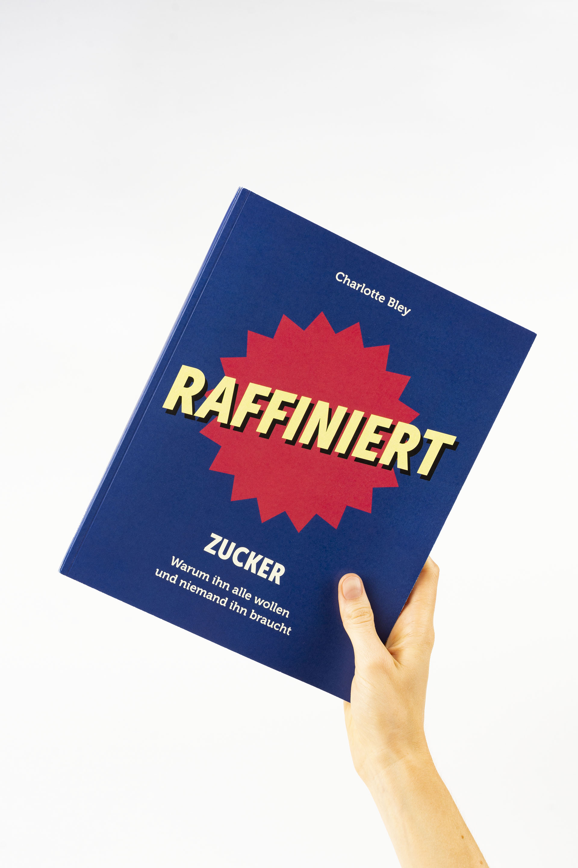 Buchcover Raffiniert Zucker warum ihn alle wollen und niemand ihn braucht